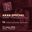 15. 2. 2024 - Aran Epochal, Ys - Praha - Punctum
