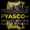 17. 5. 2019 - The Primals (USA), Fyasco (SK) - Praha - 007 Strahov
