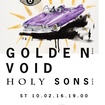 10. 2. 2016 - Golden Void (USA), Holy Sons (USA) - Praha - 007 Strahov
