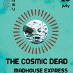 28. 7. 2016 - The Cosmic Dead (UK), Julinko (IT), Madhouse Express - Praha - Klub FAMU
