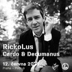 12. 6. 2022 - RickoLus (USA), Cardo & Decumanus - Praha - Potrvá
