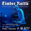 21. 10. 2021 - Timber Rattle (USA), Motherfucifer - Praha - Punctum
