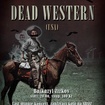 11. 6. 2013 - Dead Western (USA) - Praha - Bajkazyl Žižkov
