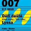 2. 7. 2015 - Děti deště, Lyssa - Praha - 007 Strahov
