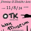 11. 8. 2024 - OTK, Wax Museum (DE) - Tábor - U Lva
