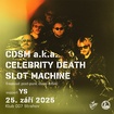 25. 9. 2025 - CDSM aka Celebrity Death Slot Machine (USA), Ys - Praha - 007 Strahov
