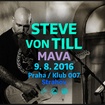 9. 8. 2016 - Steve Von Till (USA), MAVA - Praha - 007 Strahov

