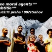 6. 3. 2011 - Free Moral Agents (USA), Subtitle (USA) - Praha - 007 Strahov
