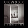 UKWXXX - Die Influencer