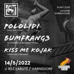 14. 5. 2022 - Bumfrang3, Kiss Me Kojak, Pololidi - Varnsdorf - U Bílé Labutě
