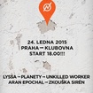 24. 1. 2015 - Lyssa, Planety, UKWXXX, Aran Epochal, Zkouška sirén - Praha - Klubovna Dejvice
