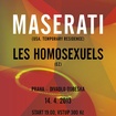 14. 4. 2013 - Maserati (USA), Les Homosexuels - ZRUŠENO
