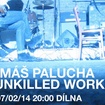 7. 2. 2014 - Tomáš Palucha, Unkilled Worker - Tábor - ateliér Dílna
