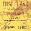 2. 9. 2013 - Insect Ark (USA), Unkilled Worker - Praha - Potrvá
