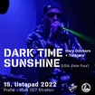 15. 11. 2022 - Dark Time Sunshine (USA), Torbjørn (USA) - Praha - 007 Strahov
