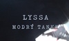Lyssa – Modrý tanky