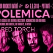 6. 9. 2018 - Polemica (IT, ex-Sabot), Red Torch - Praha - Potrvá
